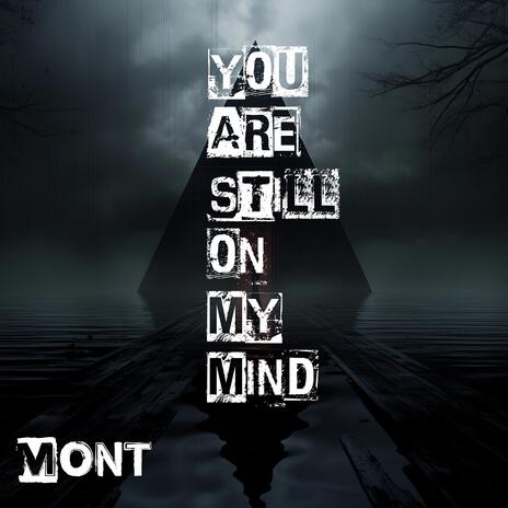 You are still on my mind | Boomplay Music