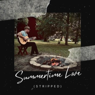 Summertime Love (stripped) lyrics | Boomplay Music