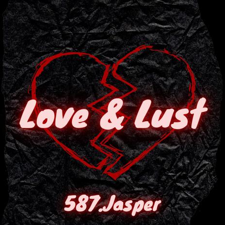 LOVE & LUST | Boomplay Music