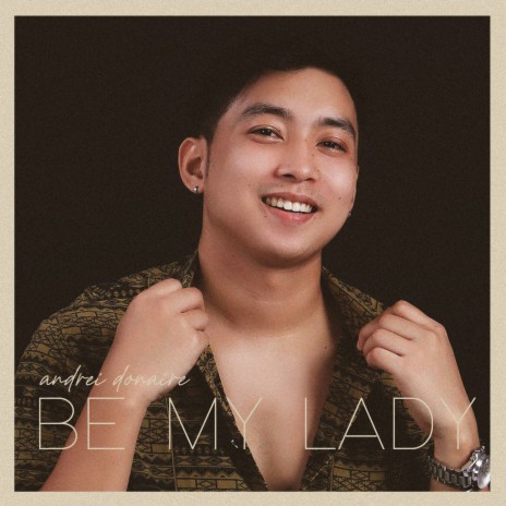 Be My Lady | Boomplay Music