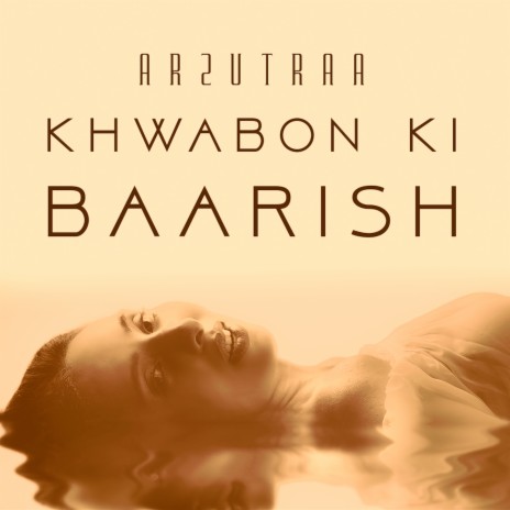 Khwabon ki Baarish | Boomplay Music