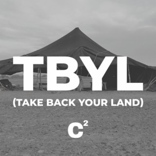 T.B.Y.L. (Take Back Your Land)