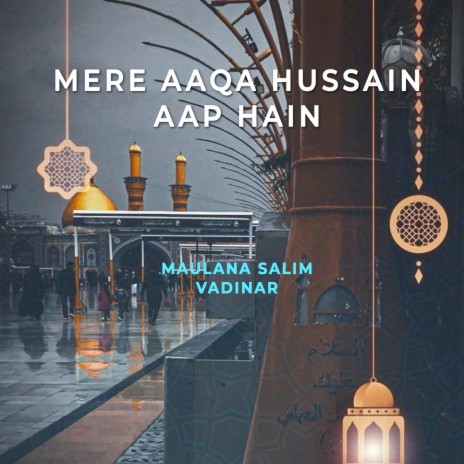 Mere Aaqa Hussain Aap Hain | Boomplay Music