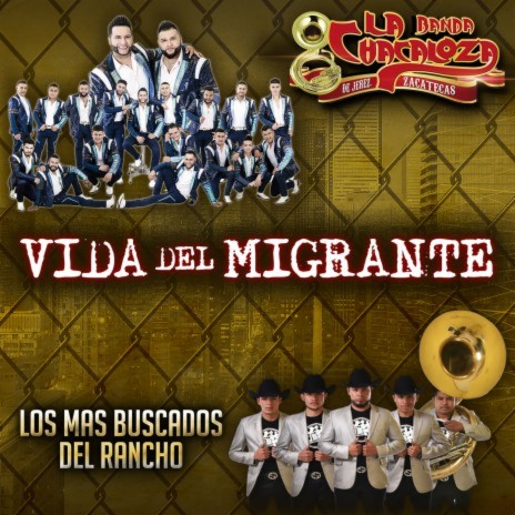 Vida Del Migrante ft. Los Mas Buscados Del Rancho | Boomplay Music