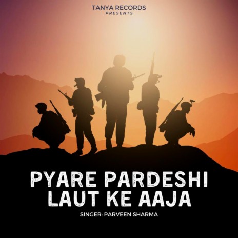 Pyare Pardeshi Laut Ke Aaja | Boomplay Music