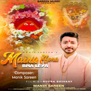 Mainu Apna Bna Leya (Original)