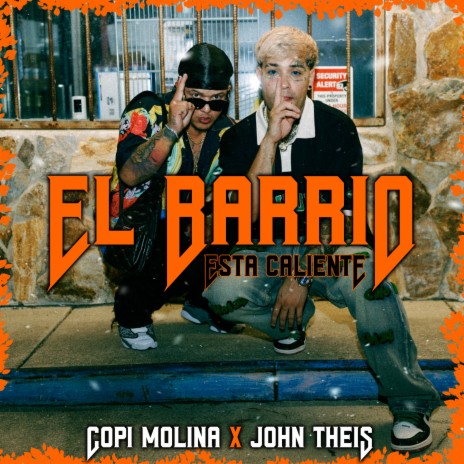 El Barrio Esta Caliente ft. John Theis | Boomplay Music