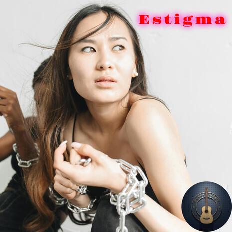 Estigma | Boomplay Music