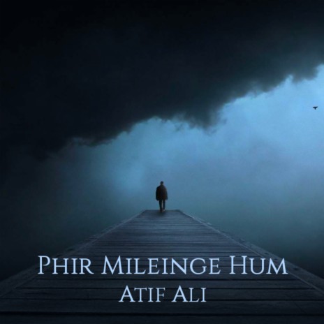 Phir Mileinge Hum | Boomplay Music