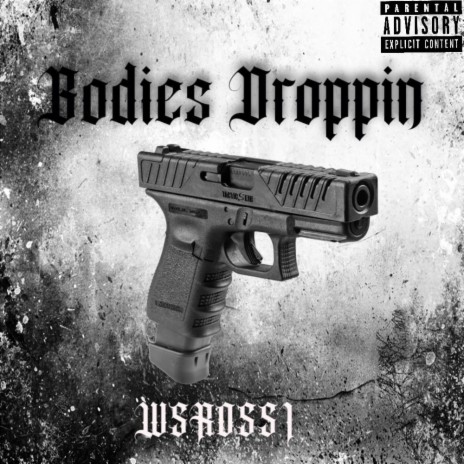 Bodies Droppin | Boomplay Music