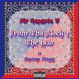 From Tha Block 2 The Hud (feat. Snopp Dogg)