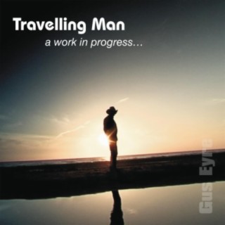 Travelling Man a work in progress...