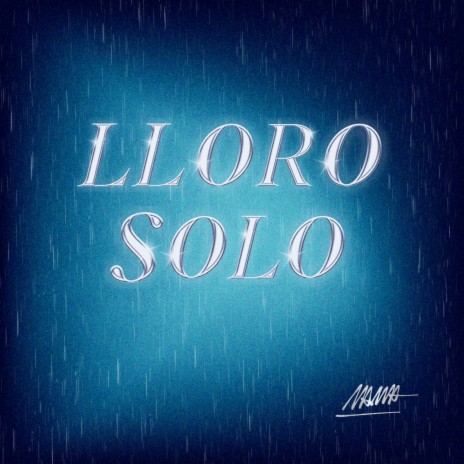 Lloro Solo | Boomplay Music