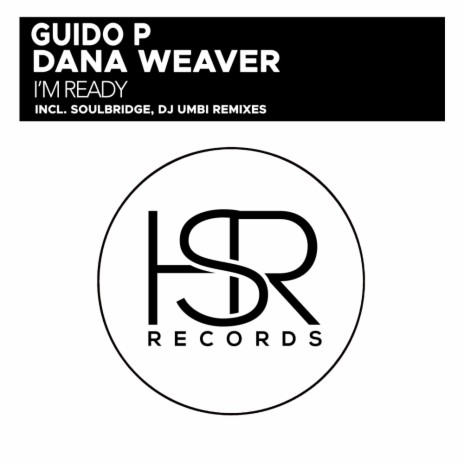 I'm Ready The Italian Remixes (Guido P Alternative Remix) ft. Dana Weaver | Boomplay Music