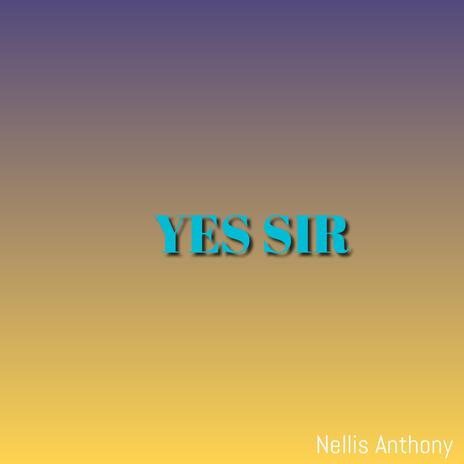 Yes Sir | Boomplay Music