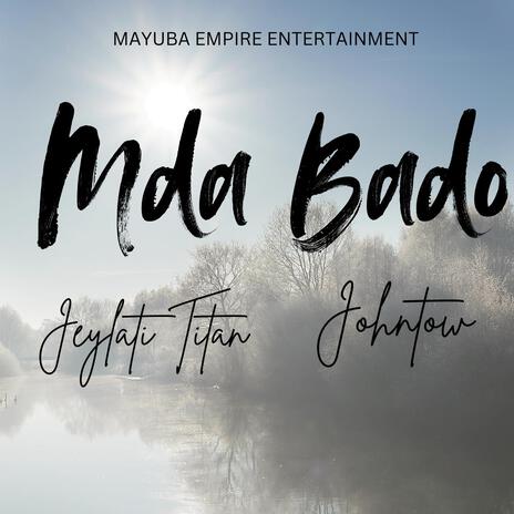 Mda Bado (feat. Johntwo) | Boomplay Music