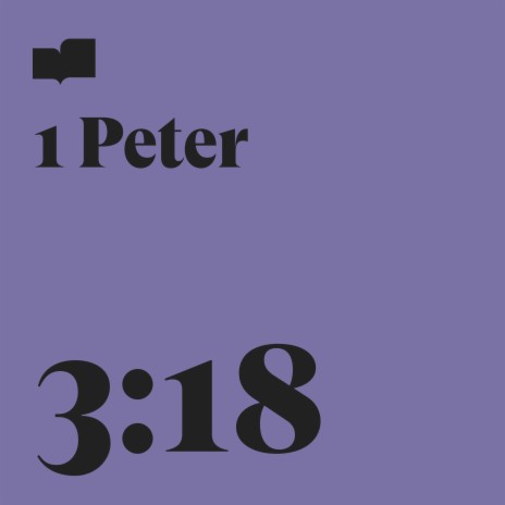 1 Peter 3:18 ft. Page CXVI