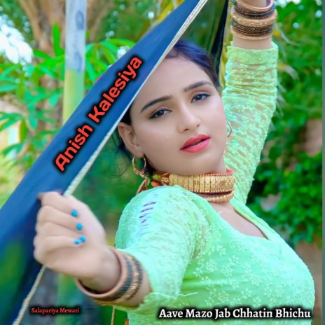 Aave Mazo Jab Chhatin Bhichu | Boomplay Music