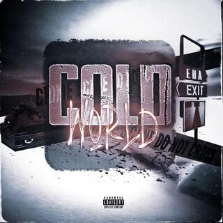 Cold World