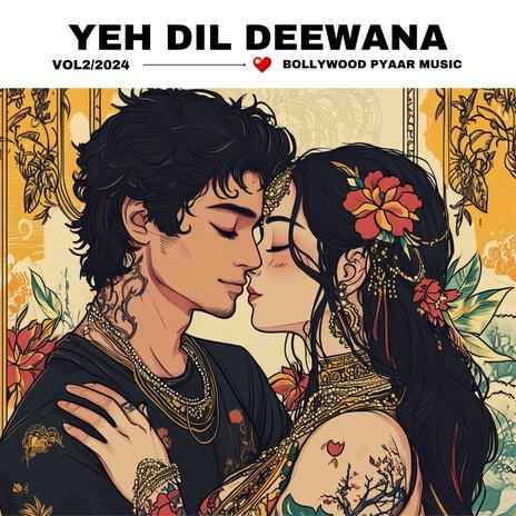 Yeh Dil Deewana | Boomplay Music