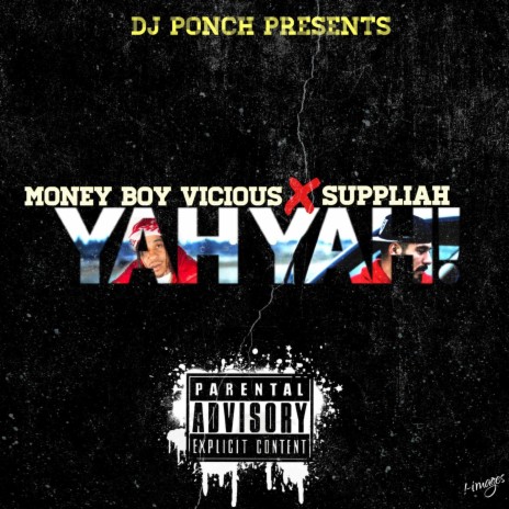 YAH YAH! ft. Money Boy Vicious & Suppliah