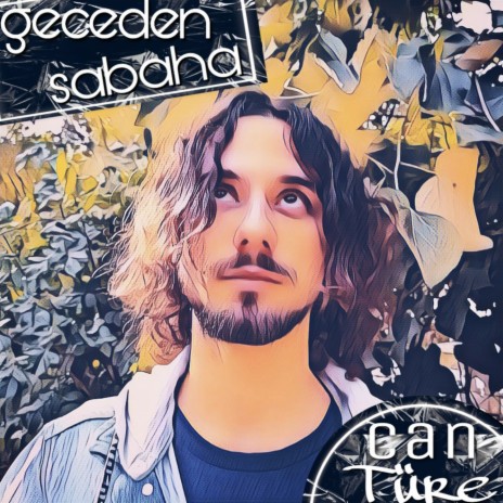 Geceden Sabaha | Boomplay Music