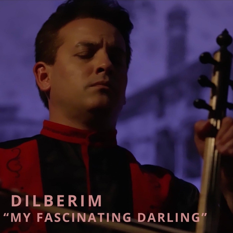 Dilberim “My Fascinating Darling” | Boomplay Music