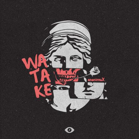 WATAKE | Boomplay Music