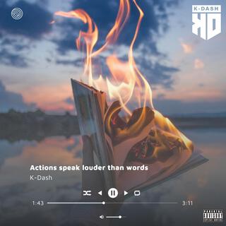 Actions speak louder than words lyrics | Boomplay Music