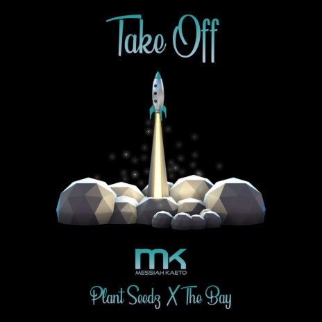Take Off ft. Plant Seedz & The Bay