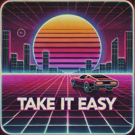 Take It Easy | Boomplay Music