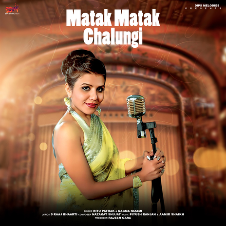 Matak Matak Chalungi ft. Nagma Nizami | Boomplay Music