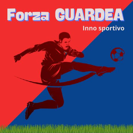 Forza Guardea ft. Raul Quinzi & Iury Riccardo Battaglia | Boomplay Music