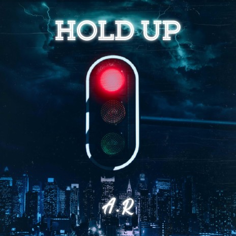 Hold Up | Boomplay Music