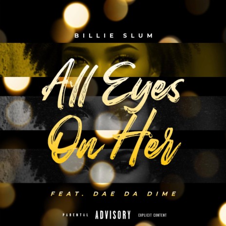 All Eyes On Her ft. Dae Da Dime | Boomplay Music