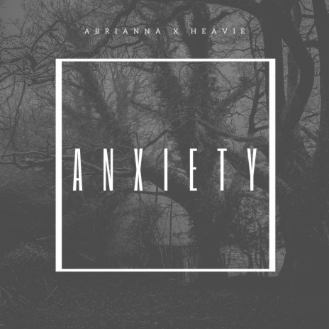 Anxiety ft. Heavie