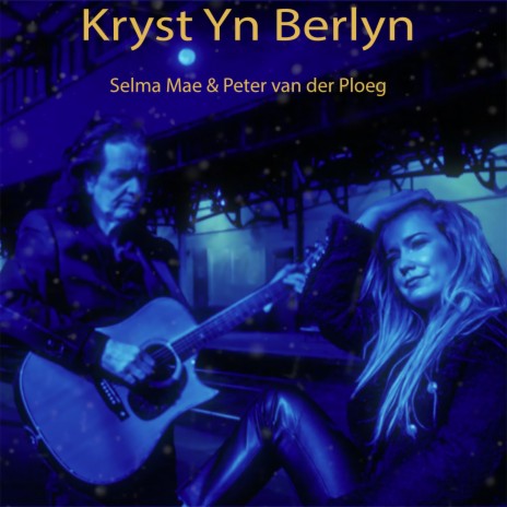 Kryst yn Berlyn ft. Peter van der Ploeg
