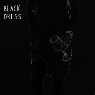 Black Dress lyrics | Boomplay Music