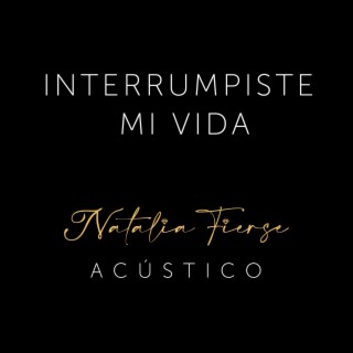 Interrumpiste mi vida (Acustico)