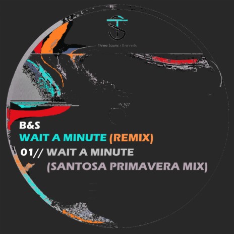 Wait A Minute (Santosa Primavera Mix) | Boomplay Music