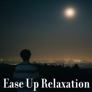 Ease Up Relaxation