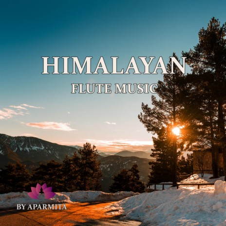 Himalayan Flute Music Epi. 94 | Boomplay Music