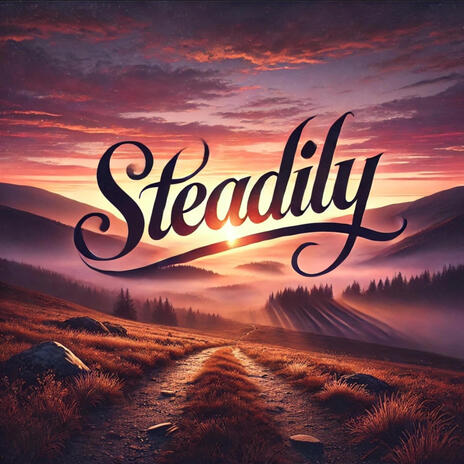 Steadily | Boomplay Music