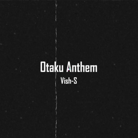 Otaku Anthem | Boomplay Music