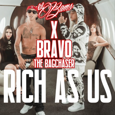 Rich As Us ft. Bravo The Bagchaser | Boomplay Music
