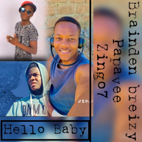 Hello baby ft. Papavee & Zingo7 | Boomplay Music