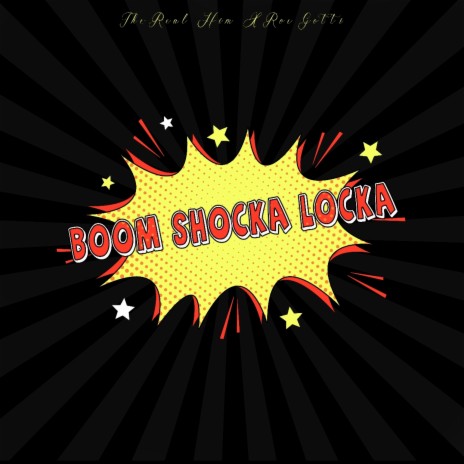 Boom Shocka Locka ft. Roc Gotti | Boomplay Music