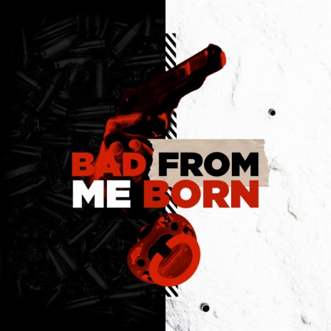 Bad from Me Born | Boomplay Music