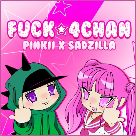 Fuck 4chan ft. Sadzilla | Boomplay Music