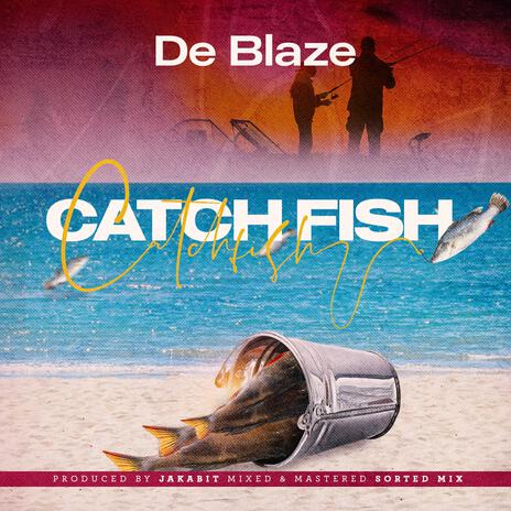 CATCH FISH | Boomplay Music